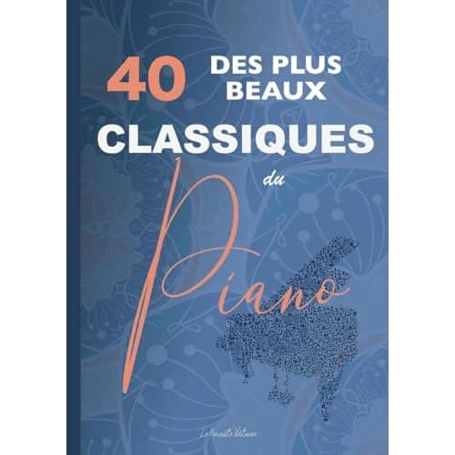 Partitions Classiques Piano 40 Chefs d’Œuvre
