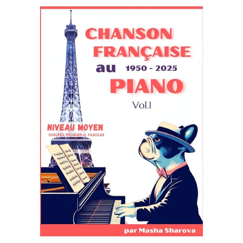 Chanson française au piano 1950-2025 volume 1