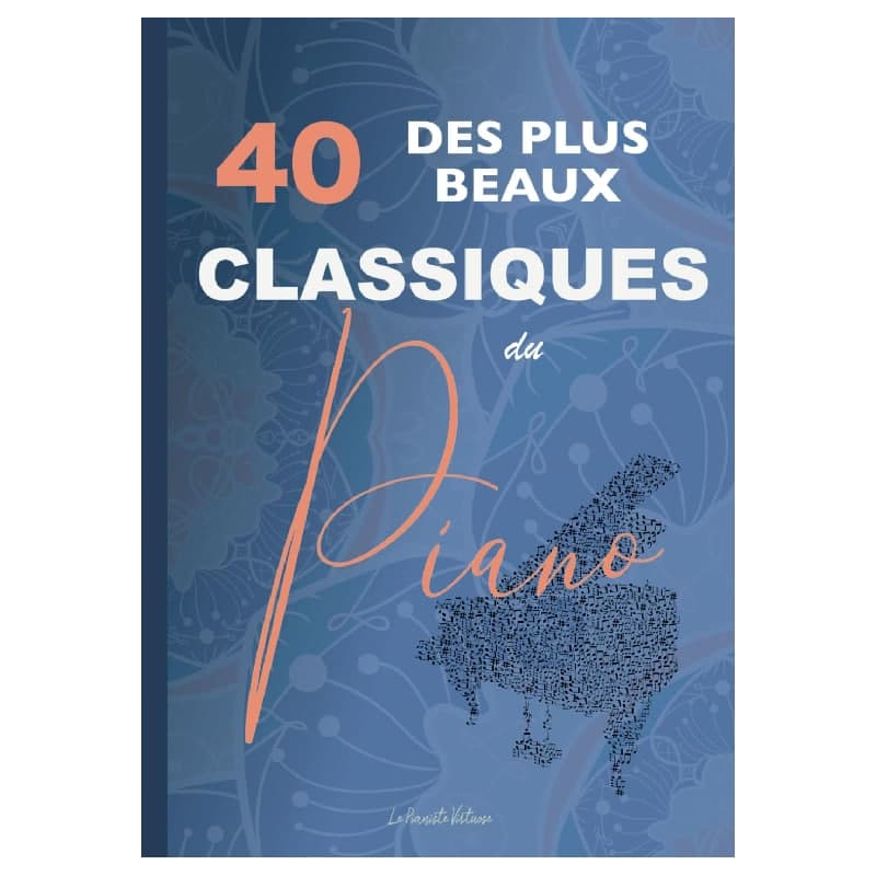 Partitions Classiques Piano 40 Chefs d’Œuvre