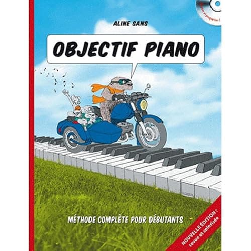 Objectif Piano, méthode complète avec CD pour débutants autodidactes